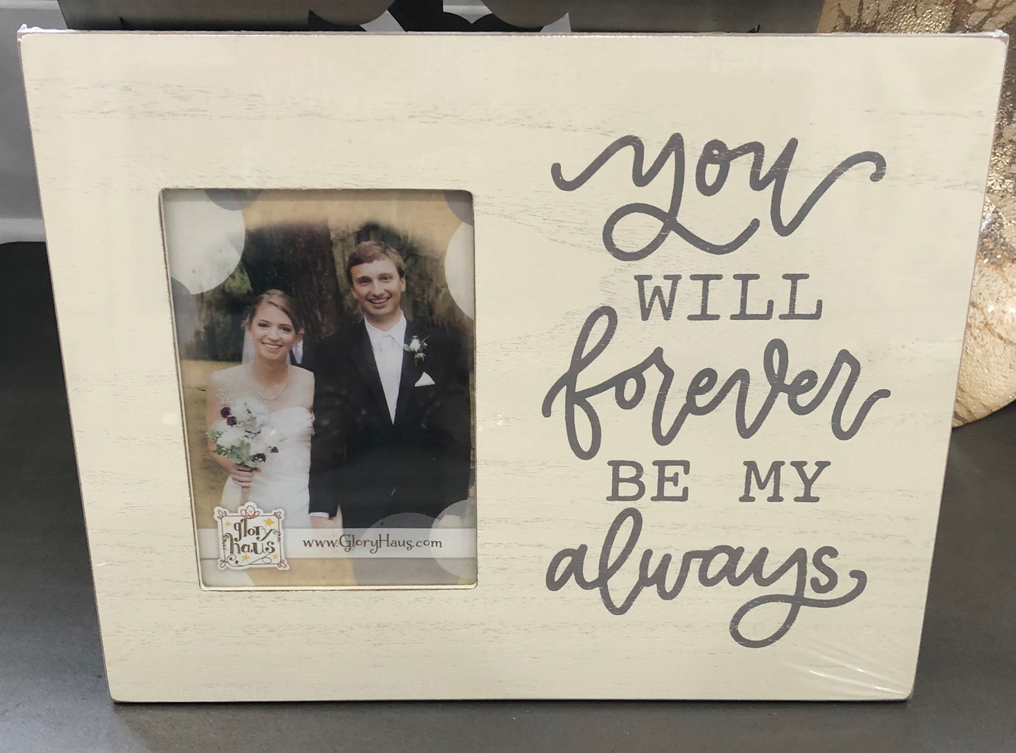 “You will forever be my always” Frame
